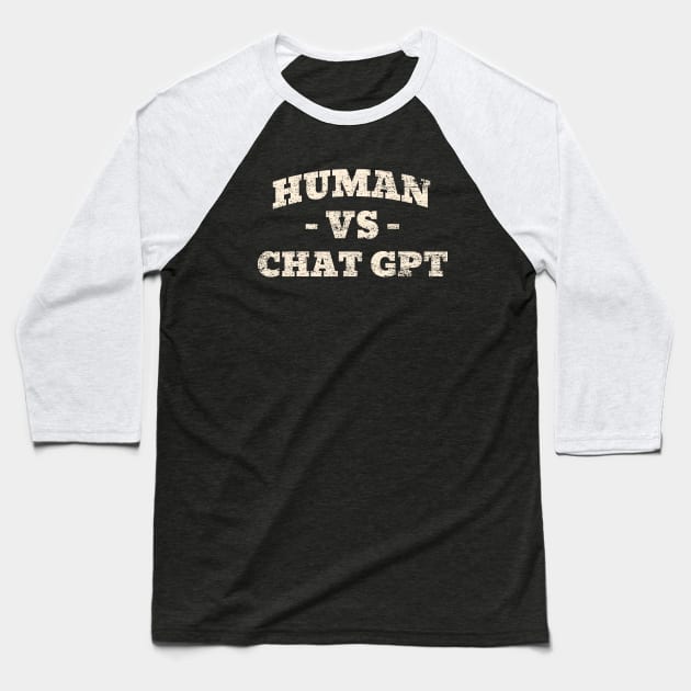 Human VS Chat GPT Baseball T-Shirt by SashaShuba